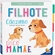 Filhote Cãozinho Doce Mamãe Todolivro (MP)