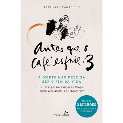 Livro Antes Que O Café Esfrie Volume 03 - Valentina (MP)