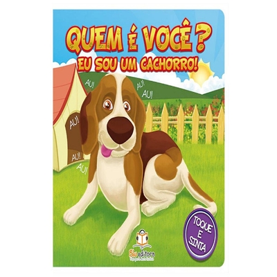 Livro Quem É Voce? Eu Sou Um Cachorro! (MP)