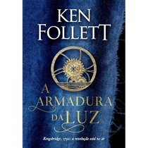 Livro Kingsbridge - Volume 05 - A Armadura Da Luz (MP)