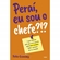 Livro Peraí, Eu Sou O Chefe?!? (MP)