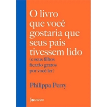 Livro O Livro Que Você Gostaria Que Seus Pais Tivessem Lido (MP)