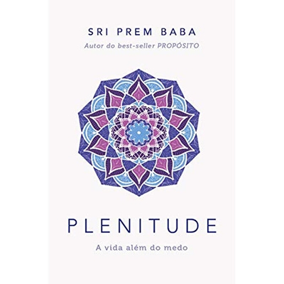 Livro Plenitude - A Vida Além Do Medo (MP)