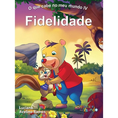 Livro O Que Cabe No Meu Mundo Iv - Fidelidade (MP)