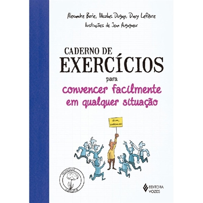 Livro Caderno De Exercícios Para Convencer Facilmente Em Qualquer Situação (MP)