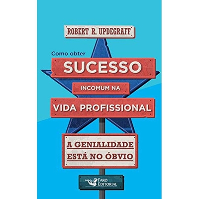 Livro Como Obter Sucesso Incomum Na Vida Profissional (MP)