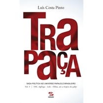 Livro Trapaça - Volume 03 - Fhc. Epílogo - Lula - Dilma. Até A Véspera Do Golpe (MP)