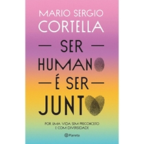 Livro Ser Humano É Ser Junto - Por Uma Vida Sem Preconceito E Com Diversidade (MP)