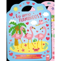 Livro Bicho Mania - Eu Amo Flamingos - 200 Adesivos (MP)