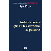 Livro Alt Todas As Coisas Que Eu Te Escreveria Se Pudesse (MP)