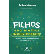 Livro Alta Books Filhos - Seu Melhor Investimento: Criando Filhos Independentes Financeiramente (MP)