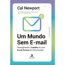 Livro Alta Books Um Mundo Sem E-Mail (MP)