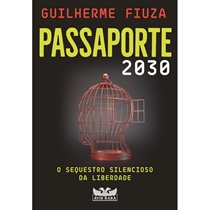 Livro Avis Rara Passaporte 2030 - O Sequestro Silencioso Da Liberdade (MP)