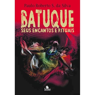 Livro Batuque Seus Encantos E Rituais (MP)