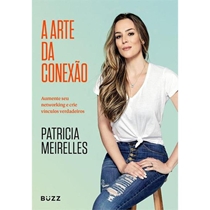 Livro A Arte Da Conexão Aumente Seu Networking E Crie Vínculos Verdadeiros (MP)