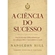 Livro A Ciência Do Sucesso - Bolso (MP)