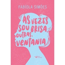 Livro Às Vezes Sou Brisa, Outras, Ventania (MP)