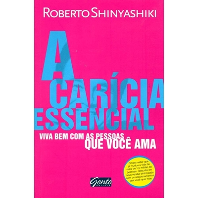 Livro A Carícia Essencial - Viva Bem Com As Pessoas Que Você Ama (MP)