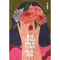 Livro Água Fresca Para As Flores (MP)