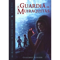 Livro As Aventuras De Tibor Lobato Livro Dois A Guardiã De Muiraquitas (MP)