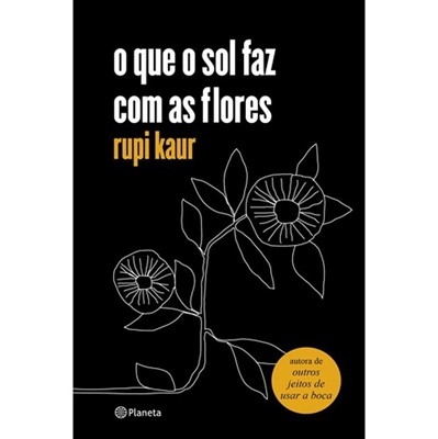 Livro O Que O Sol Faz Com As Flores (MP)