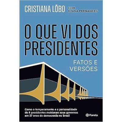 Livro O Que Vi Dos Presidentes: Fatos E Versões (MP)