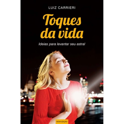 Livro Toques Da Vida - Ideias Para Levantar Seu Astral (MP)