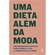 Livro Uma Dieta Além Da Moda (MP)