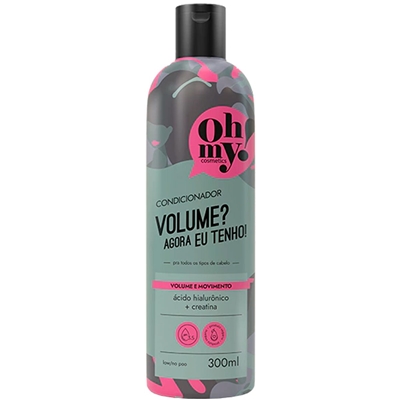 Condicionador Oh My! Volume? Agora Eu Tenho! 300ml