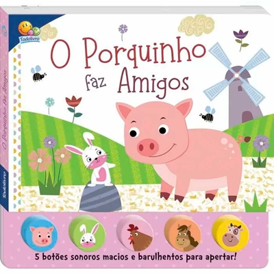 Livro Infantil O Porquinho Faz Amigos Todolivro (MP)