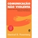 Livro Comununicação Não Violenta Edicão 5 - Editora Agora (MP)