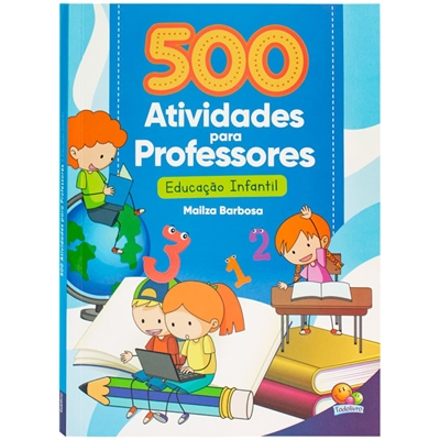 Livro Infantil Todolivro 500 Atividades para Professores (MP)